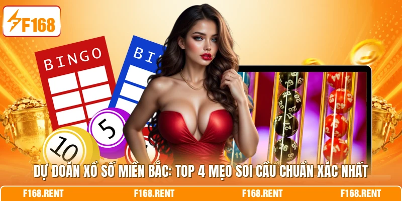 Dự Đoán Xổ Số Miền Bắc: Top 4 Mẹo Soi Cầu Chuẩn Xác Nhất