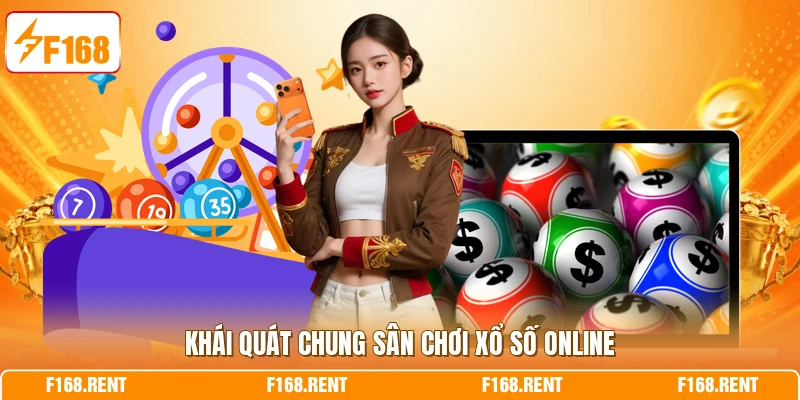 Khái quát chung sân chơi xổ số online